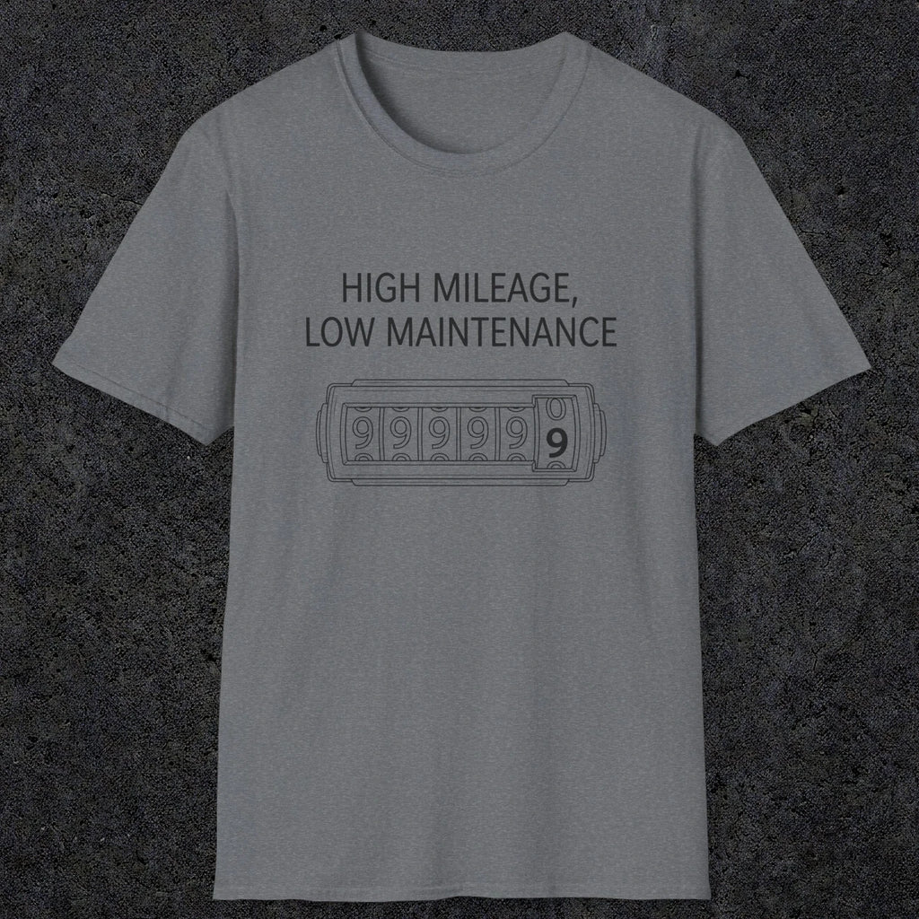 0085 High Mileage Low Maintenance | Funny Dad T-Shirt | RustyDad