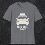 0137 They Call I Come | Funny Dad T-Shirt | RustyDad