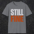 0503 Still Fine | Funny Dad T-Shirt | RustyDad
