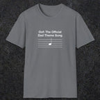 049 Oof: The Official Dad Theme Song | Funny Dad T-Shirt | RustyDad