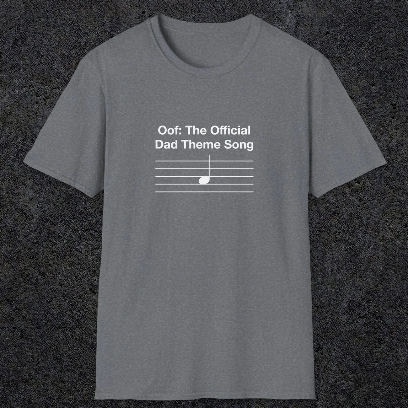 049 Oof: The Official Dad Theme Song | Funny Dad T-Shirt | RustyDad