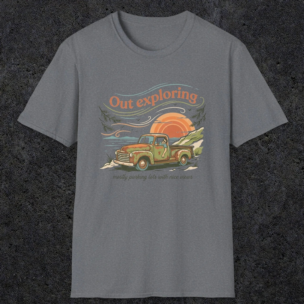 008 Out exploring, mostly parking lots with nice views | Funny Dad T-Shirt | RustyDad