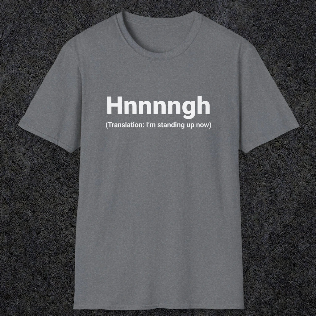 050 Hnnnngh (Translation: I'm standing up now) | Funny Dad T-Shirt | RustyDad