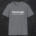 050 Hnnnngh (Translation: I'm standing up now) | Funny Dad T-Shirt | RustyDad