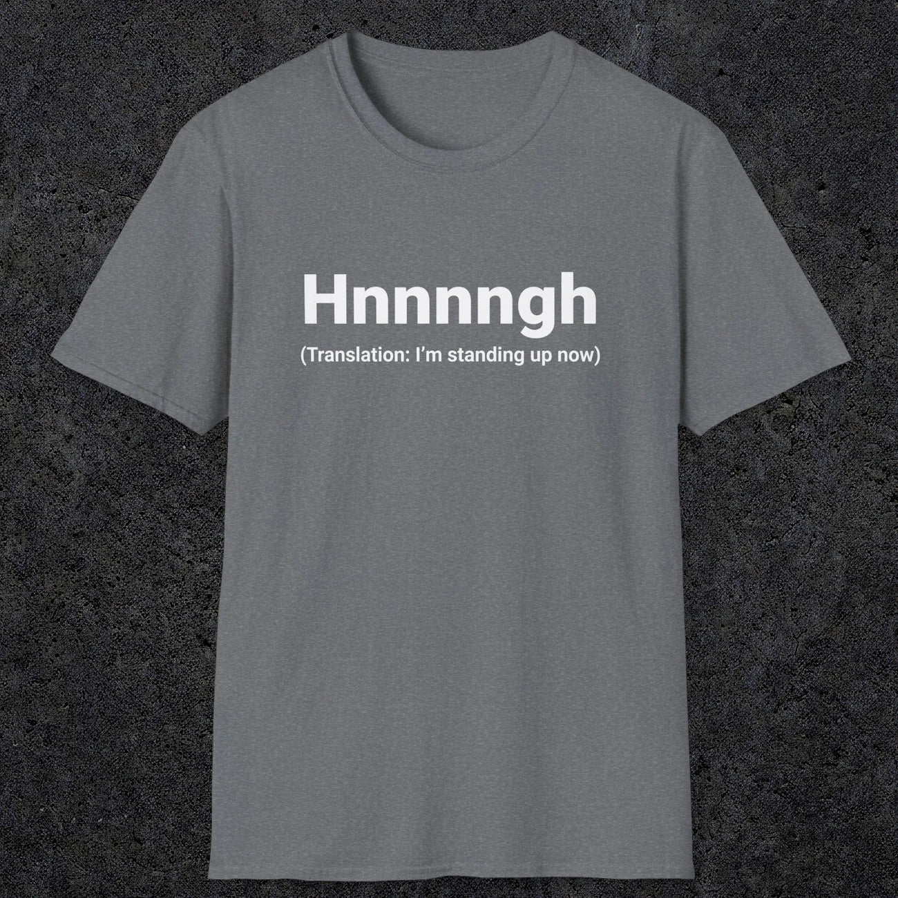 050 Hnnnngh (Translation: I'm standing up now) | Funny Dad T-Shirt | RustyDad