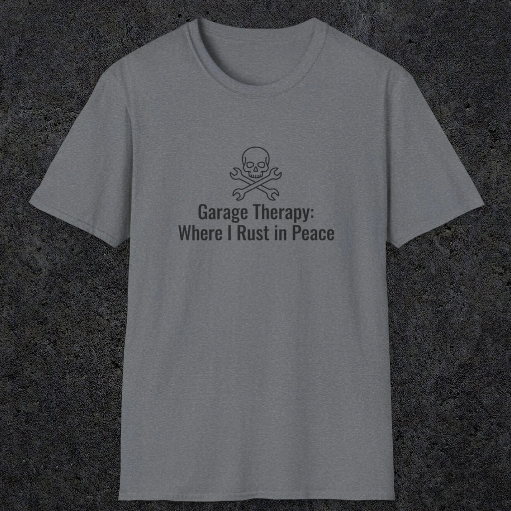 080 Garage thereapy where i rust in peace | Funny Dad T-Shirt | RustyDad
