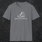 072 Worn in, not worn out | Funny Dad T-Shirt | RustyDad