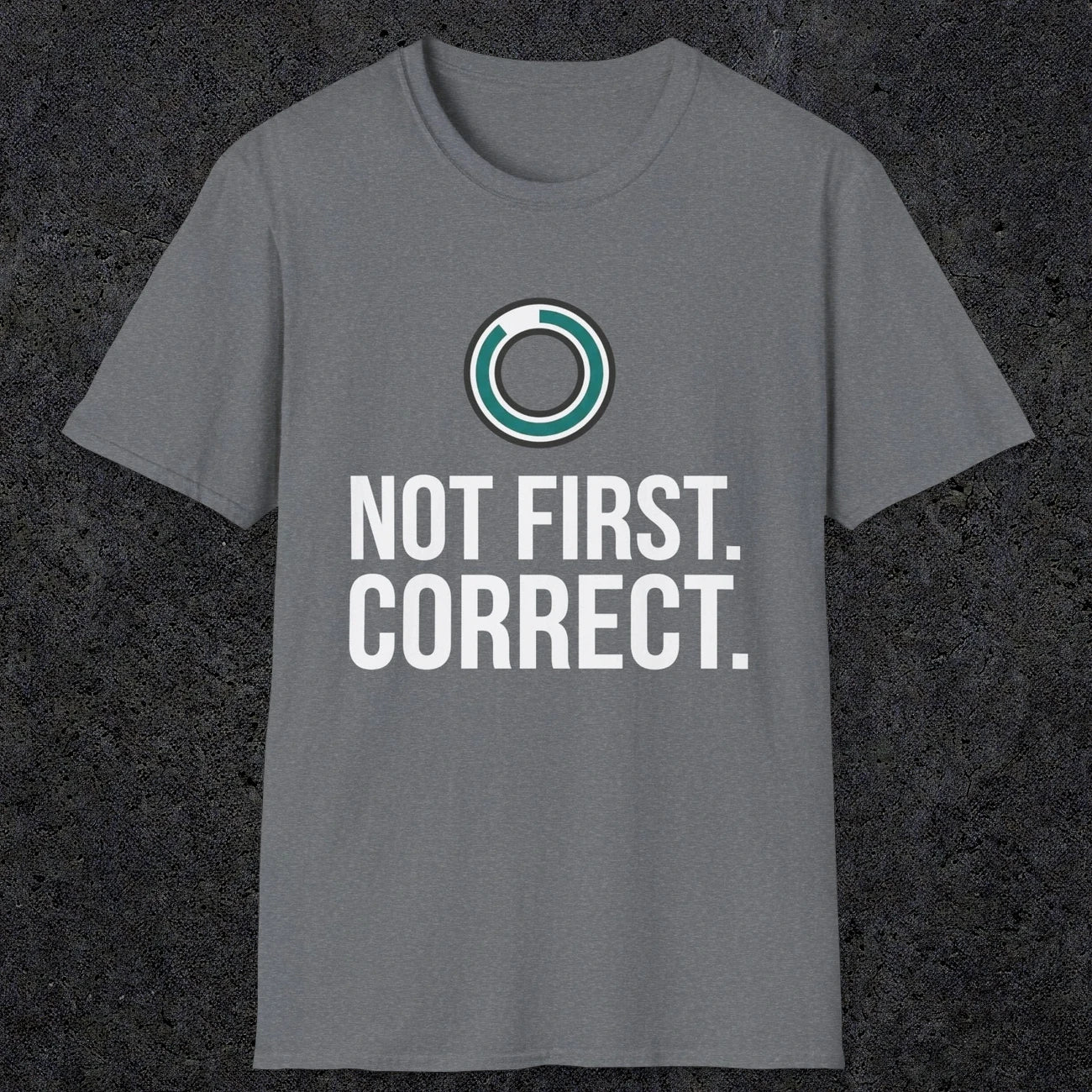 0336 Not First. Correct | Funny Dad T-Shirt | RustyDad