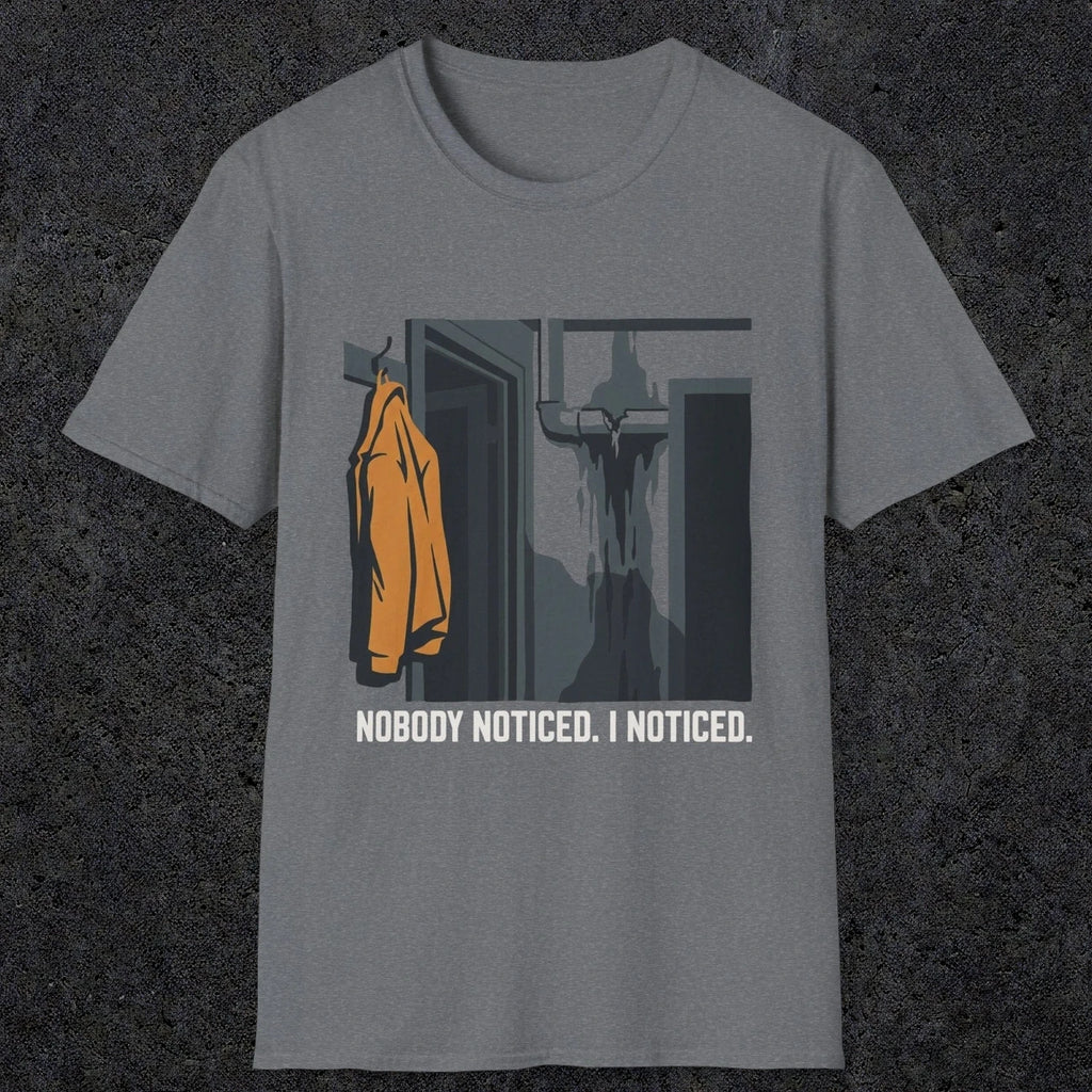 0090 Nobody Noticed I Noticed | Funny Dad T-Shirt | RustyDad