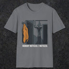 0090 Nobody Noticed I Noticed | Funny Dad T-Shirt | RustyDad