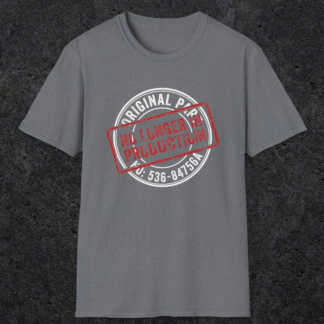 043 Original Parts No longer In Production | Funny Dad T-Shirt | RustyDad