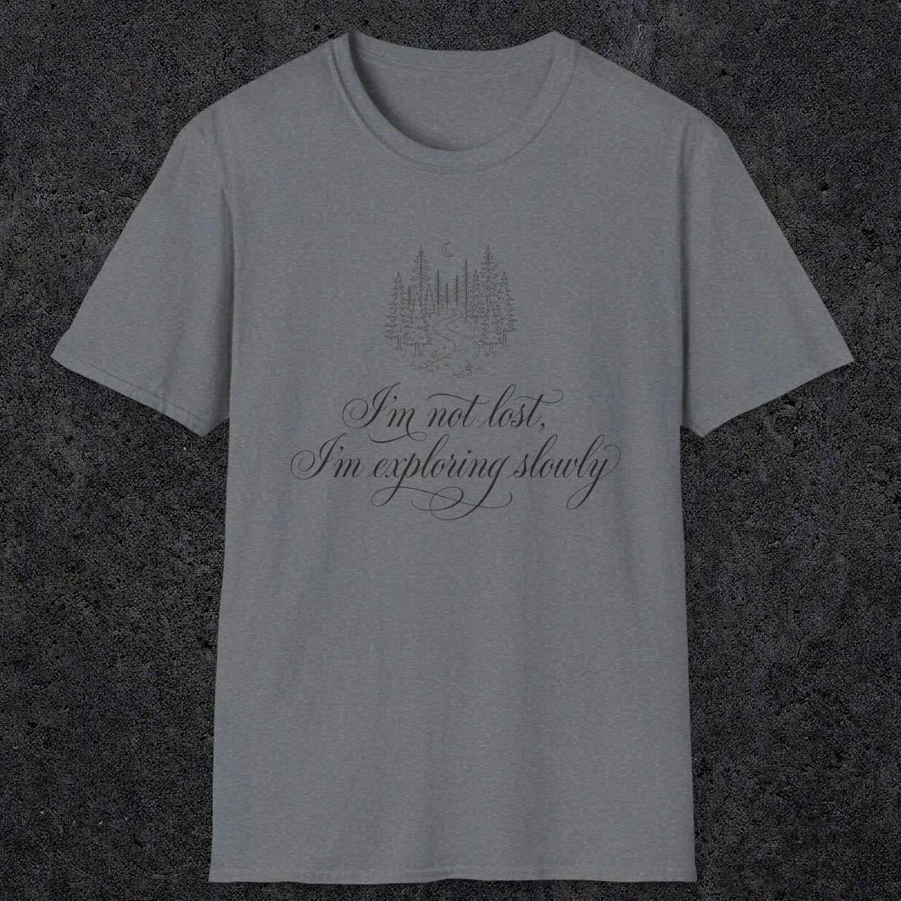 0119 I'm not lost, I'm exploring slowly | Funny Dad T-Shirt | RustyDad