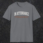0353 In Attendance. But Thinking About The Truck | Funny Dad T-Shirt | RustyDad
