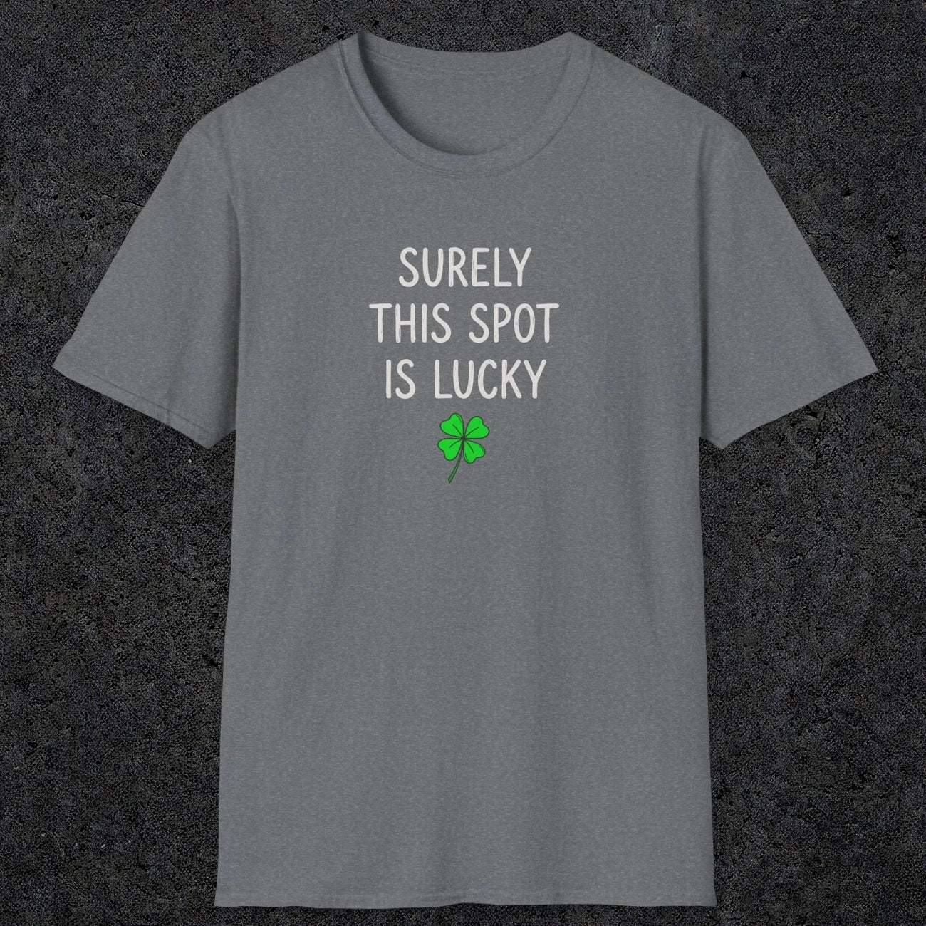 0677 Surely Lucky Spot | Funny Dad T-Shirt | RustyDad