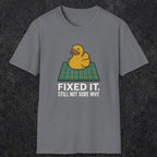 0113 Fixed It Still Not Sure Why | Funny Dad T-Shirt | RustyDad