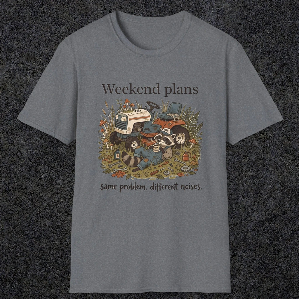 003 Weekend plans, same problems different noises | Funny Dad T-Shirt | RustyDad