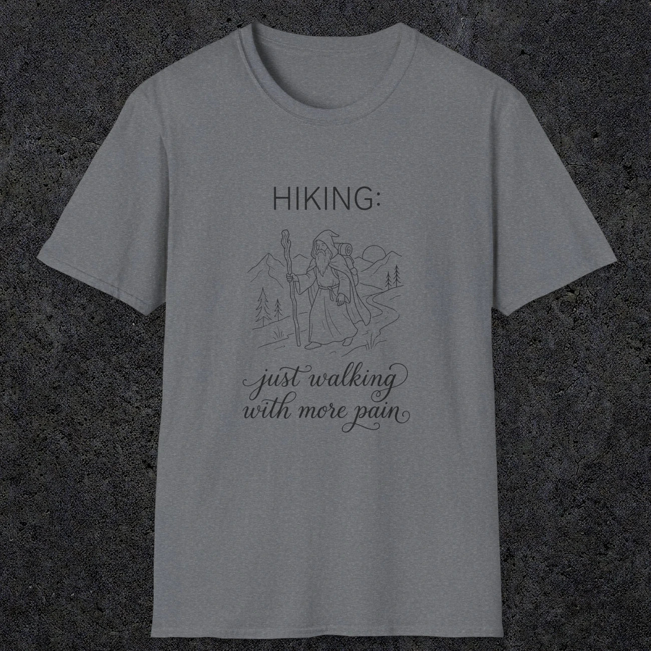 0104 Hiking: just walking with more pain | Funny Dad T-Shirt | RustyDad