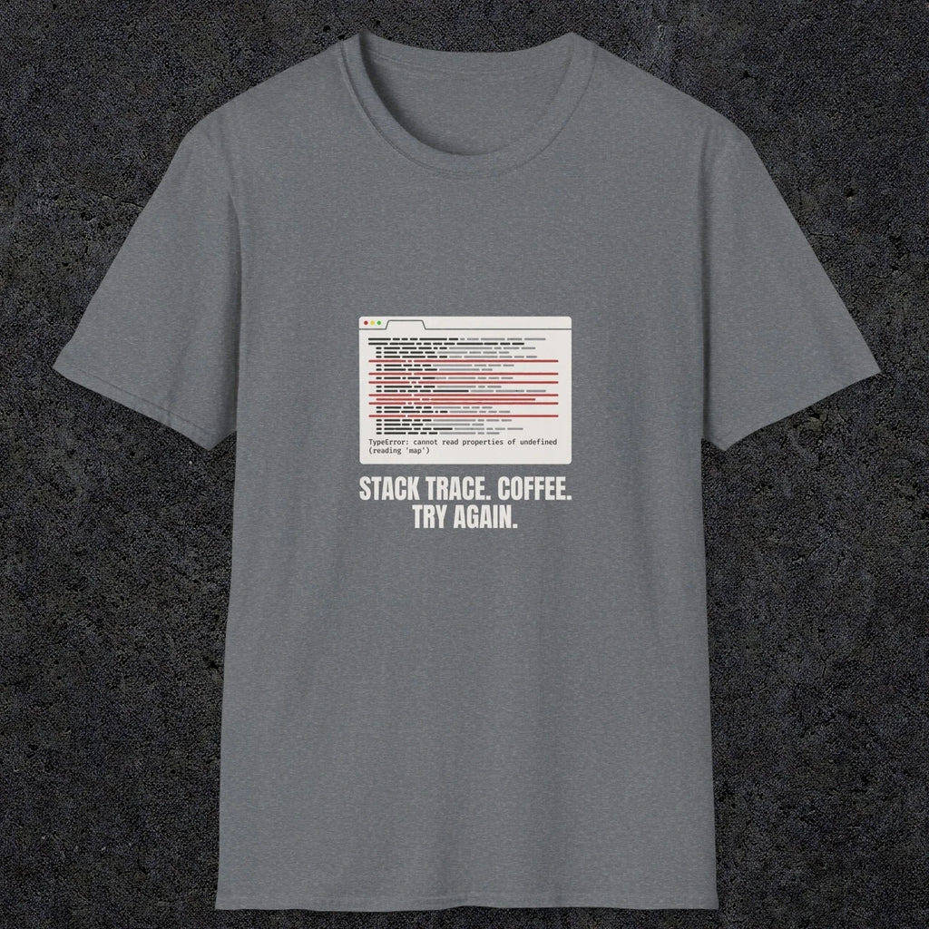 0126 Stack Trace Coffee Try Again | Funny Dad T-Shirt | RustyDad