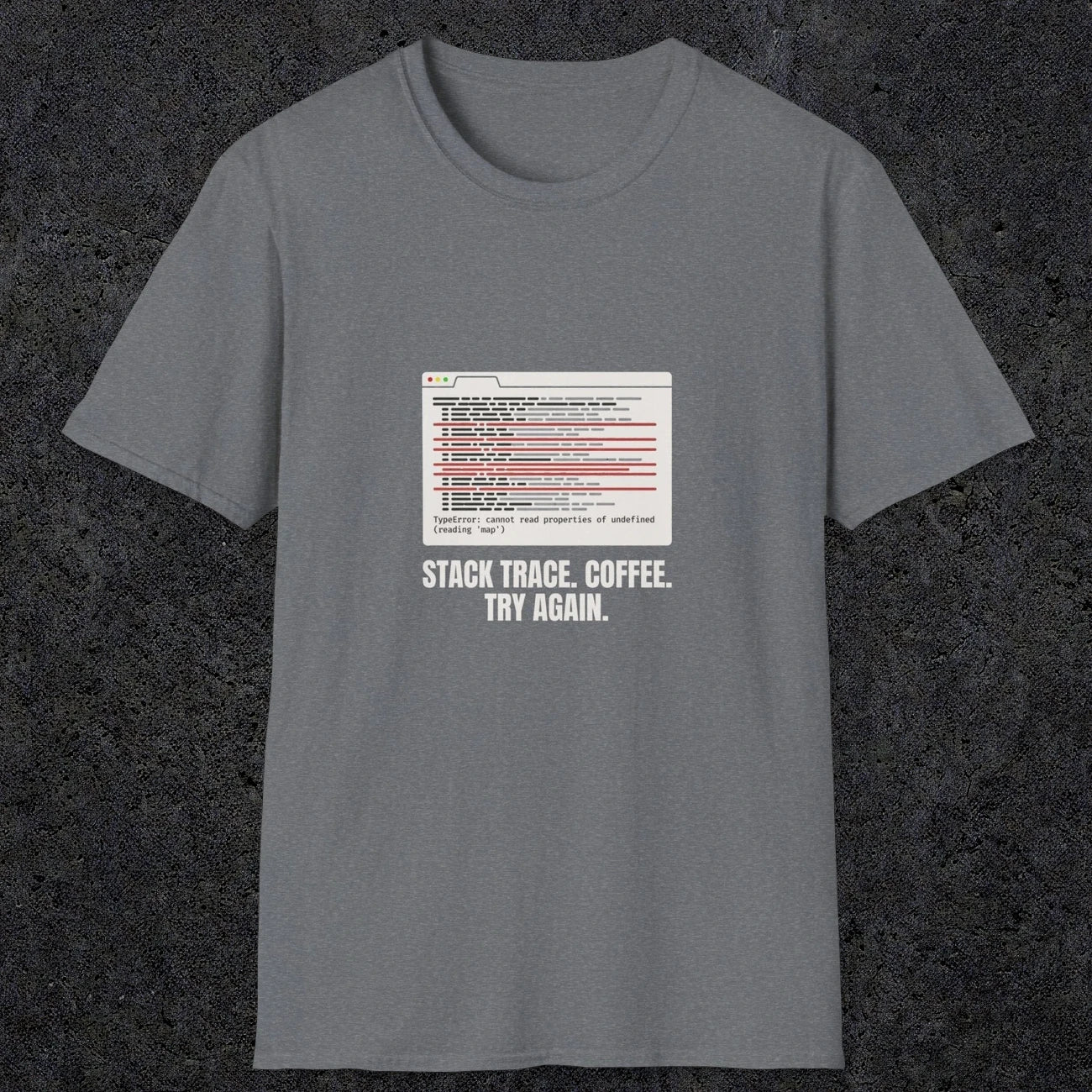 0126 Stack Trace Coffee Try Again | Funny Dad T-Shirt | RustyDad