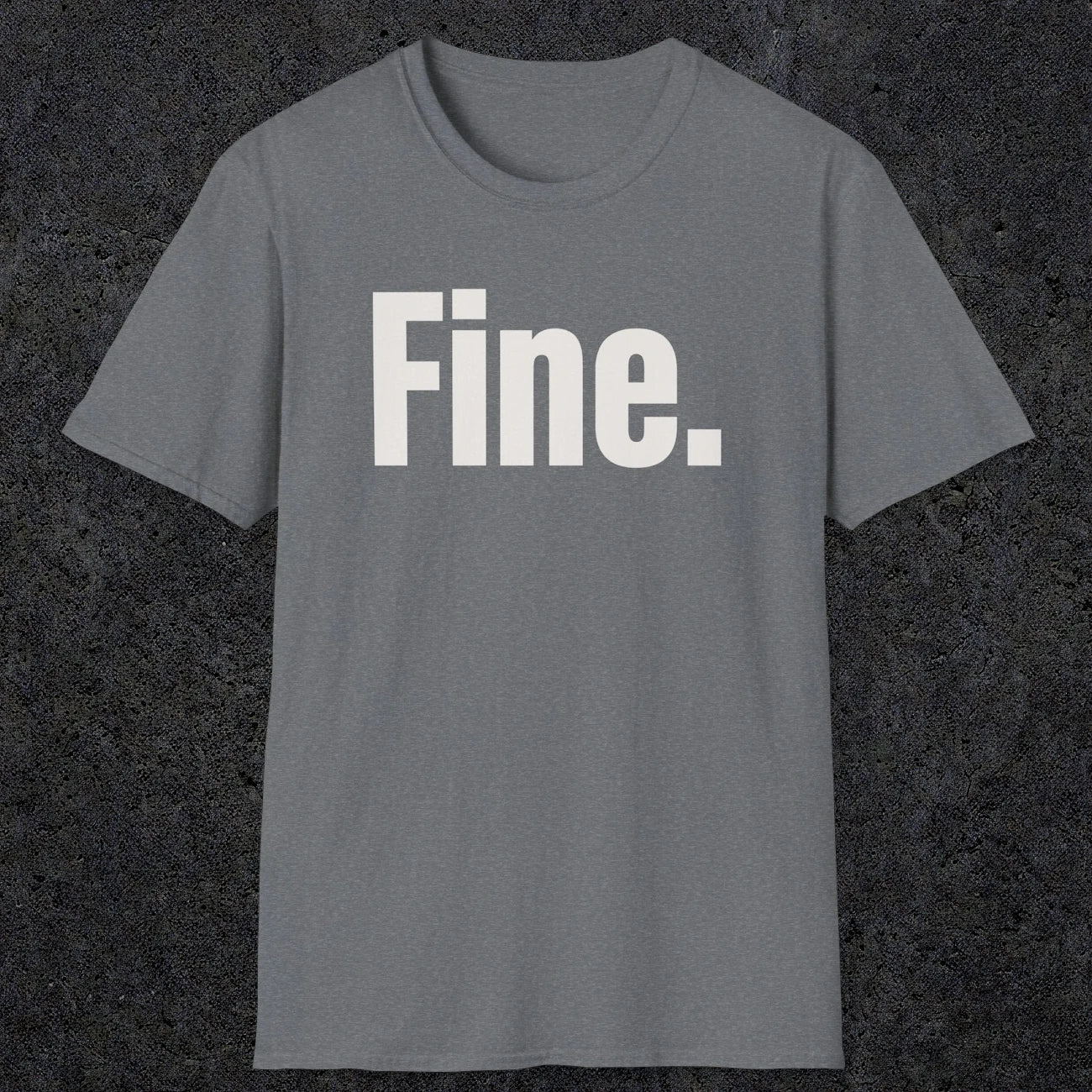 0504 Fine | Funny Dad T-Shirt | RustyDad