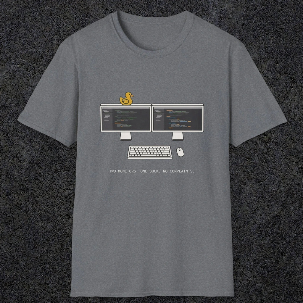 0117 Two Monitors One Duck No Complaints | Funny Dad T-Shirt | RustyDad