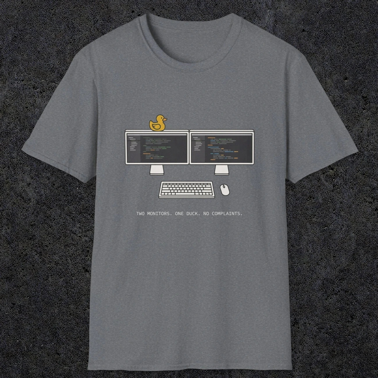 0117 Two Monitors One Duck No Complaints | Funny Dad T-Shirt | RustyDad