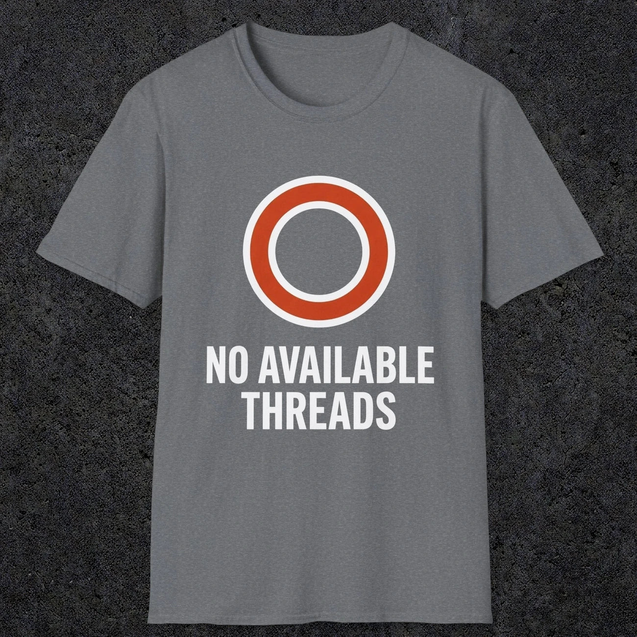 0333 No Available Threads | Funny Dad T-Shirt | RustyDad