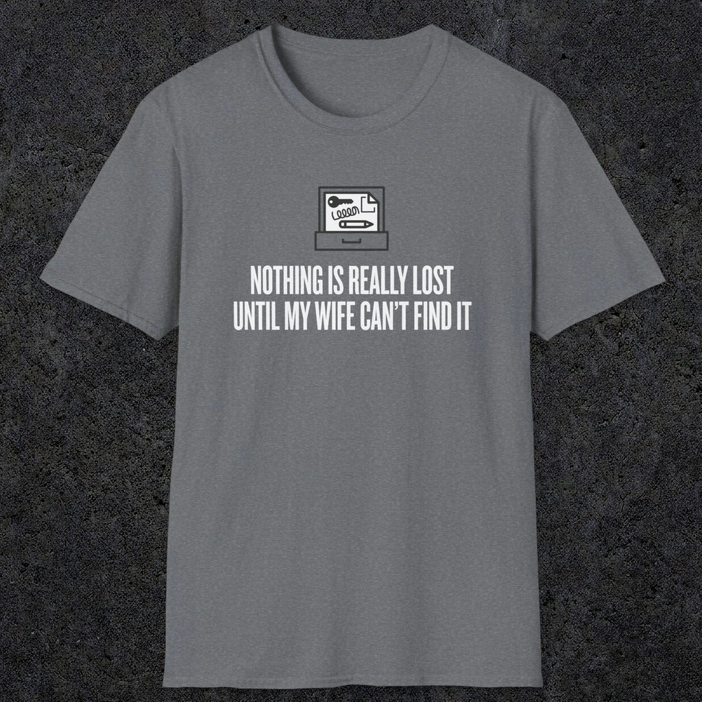 0573 Nothing Is Really Lost | Funny Dad T-Shirt | RustyDad