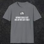 0573 Nothing Is Really Lost | Funny Dad T-Shirt | RustyDad