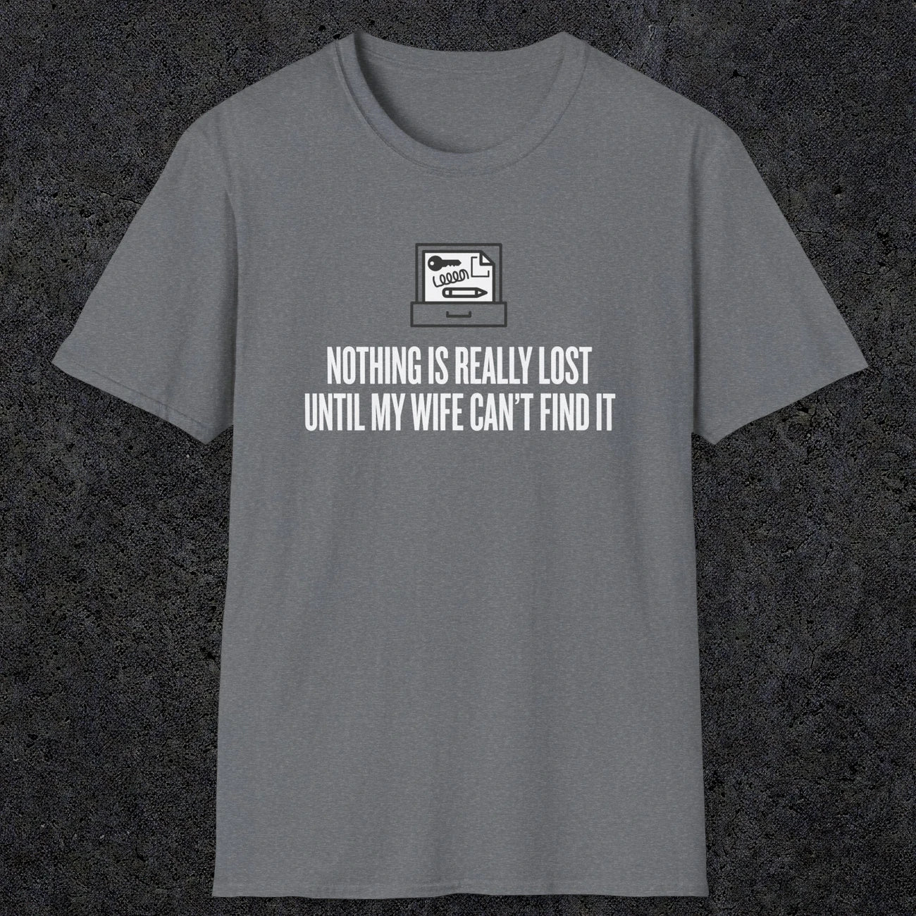 0573 Nothing Is Really Lost | Funny Dad T-Shirt | RustyDad
