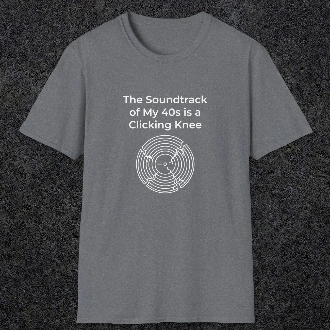 052 The Soundtrack Of My 40's Is A Clicking Knee | Funny Dad T-Shirt | RustyDad