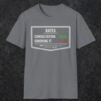 0163 Consultation: Free. Ignoring It: TBD | Funny Dad T-Shirt | RustyDad