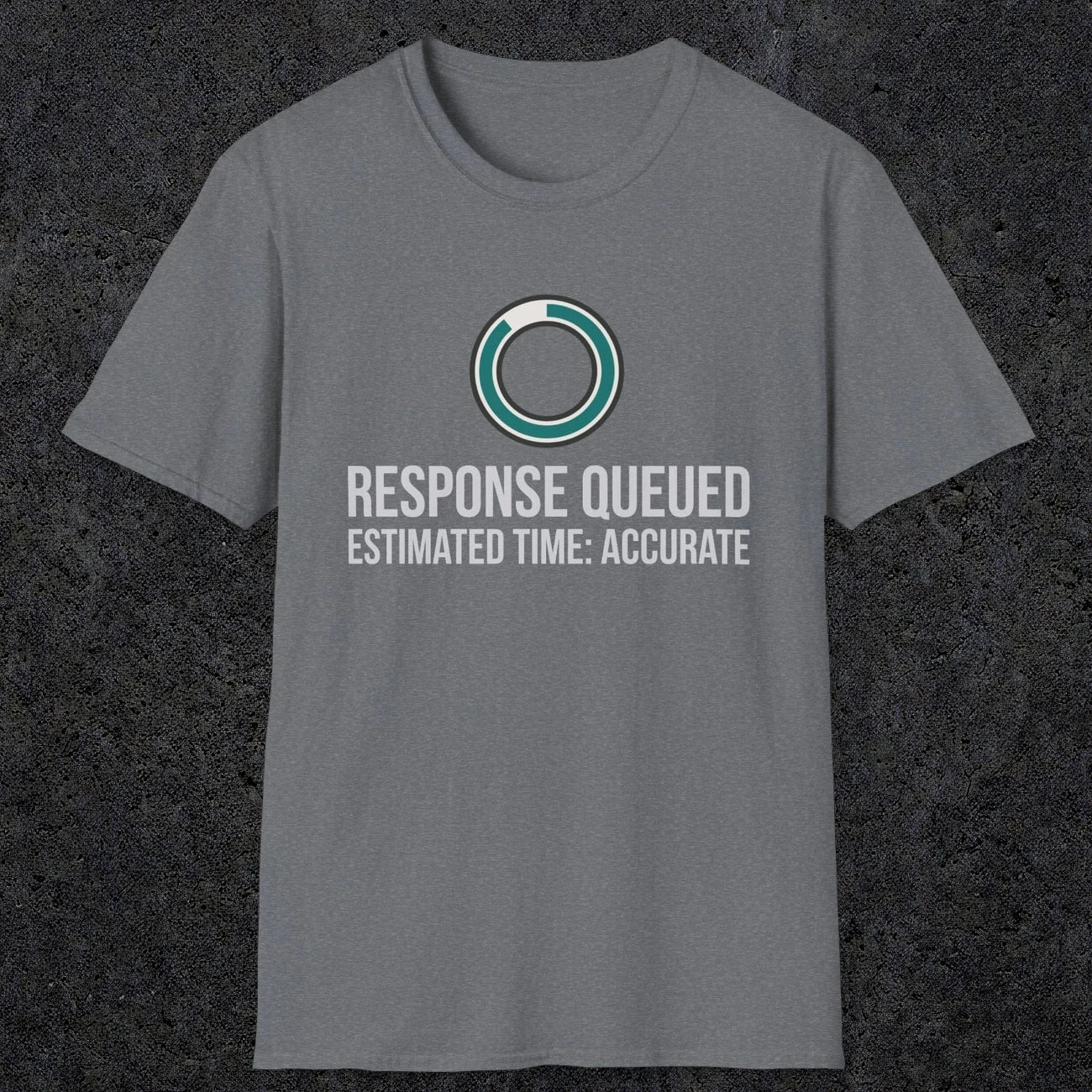 0329 Response Queued Estimated Time Accurate | Funny Dad T-Shirt | RustyDad