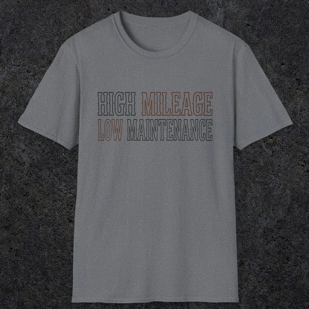 0043 High Mileage Low maintenance | Funny Dad T-Shirt | RustyDad
