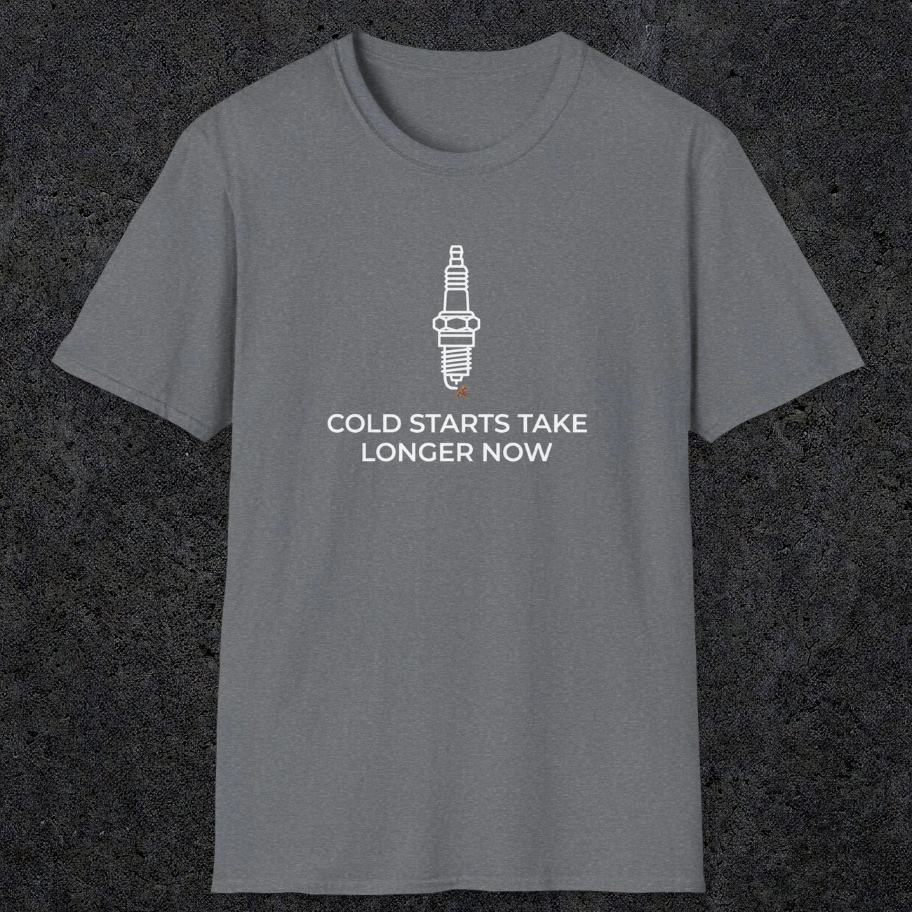 045 Cold Starts Take Longer Now | Funny Dad T-Shirt | RustyDad