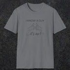 0095 I know a guy, it's me | Funny Dad T-Shirt | RustyDad