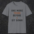 0025 One more thing before i sit down | Funny Dad T-Shirt | RustyDad
