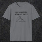 0115 Worn-in boots, worn-out knees | Funny Dad T-Shirt | RustyDad
