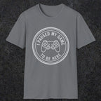 0371 I Paused My Game To Be Here | Funny Dad T-Shirt | RustyDad
