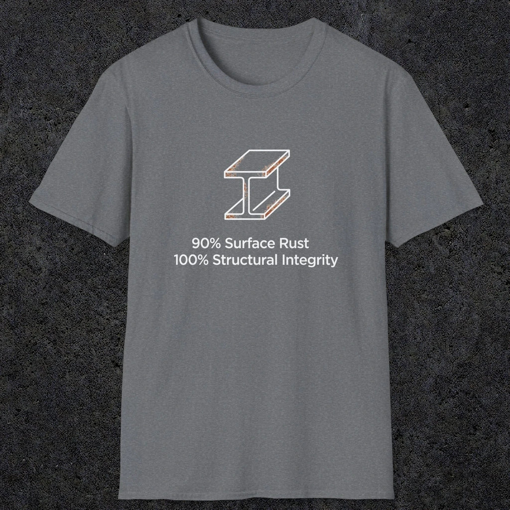 048 90% Surface Rust 100% Structural Integrity | Funny Dad T-Shirt | RustyDad