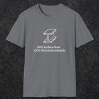 048 90% Surface Rust 100% Structural Integrity | Funny Dad T-Shirt | RustyDad