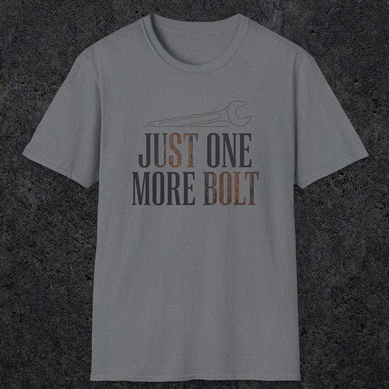 0069 Just one more bolt | Funny Dad T-Shirt | RustyDad