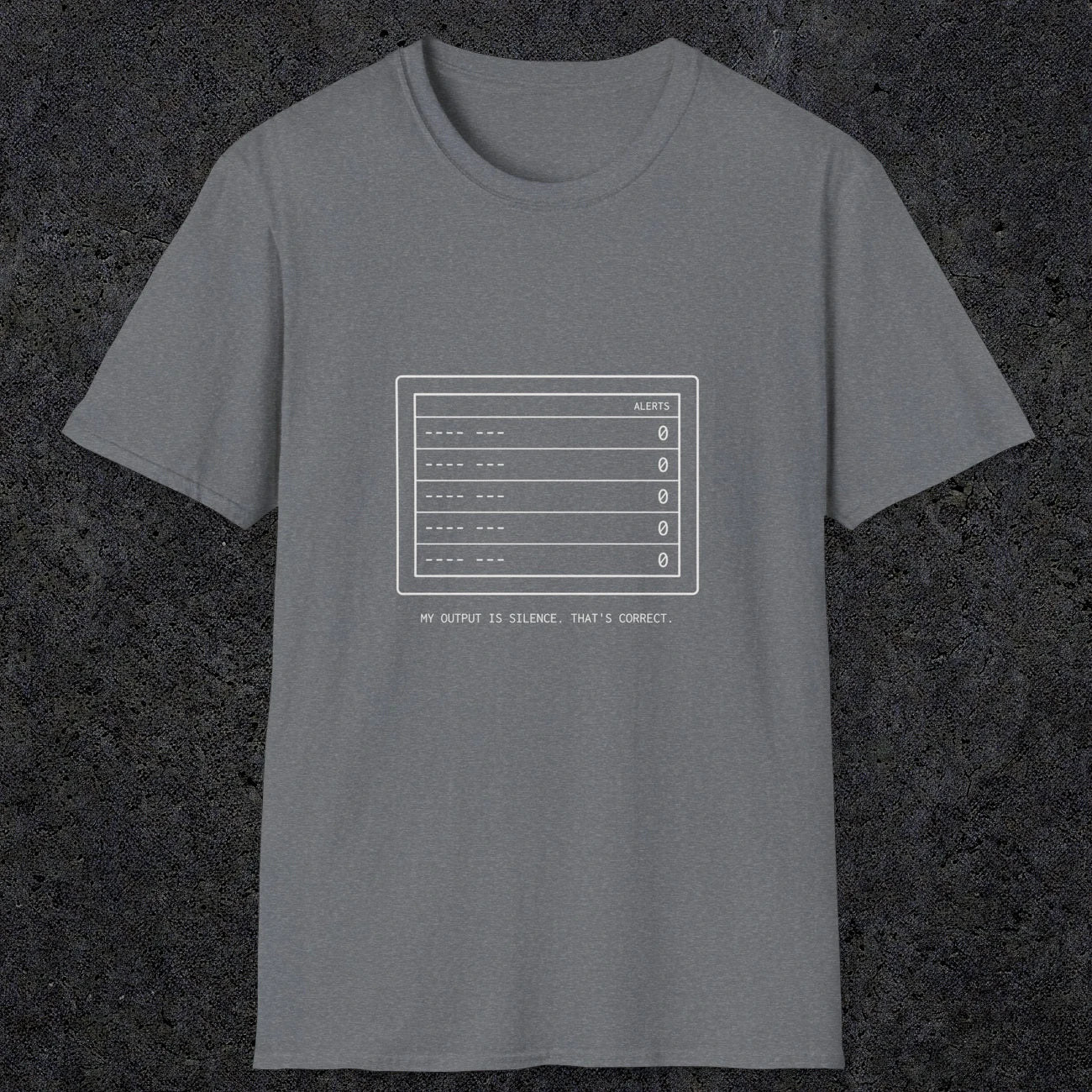 0106 My Output Is Silence That Is Correct | Funny Dad T-Shirt | RustyDad