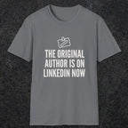 0127 The Original Author Is On Linkedin Now | Funny Dad T-Shirt | RustyDad