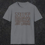 0014 Not broken just louder | Funny Dad T-Shirt | RustyDad