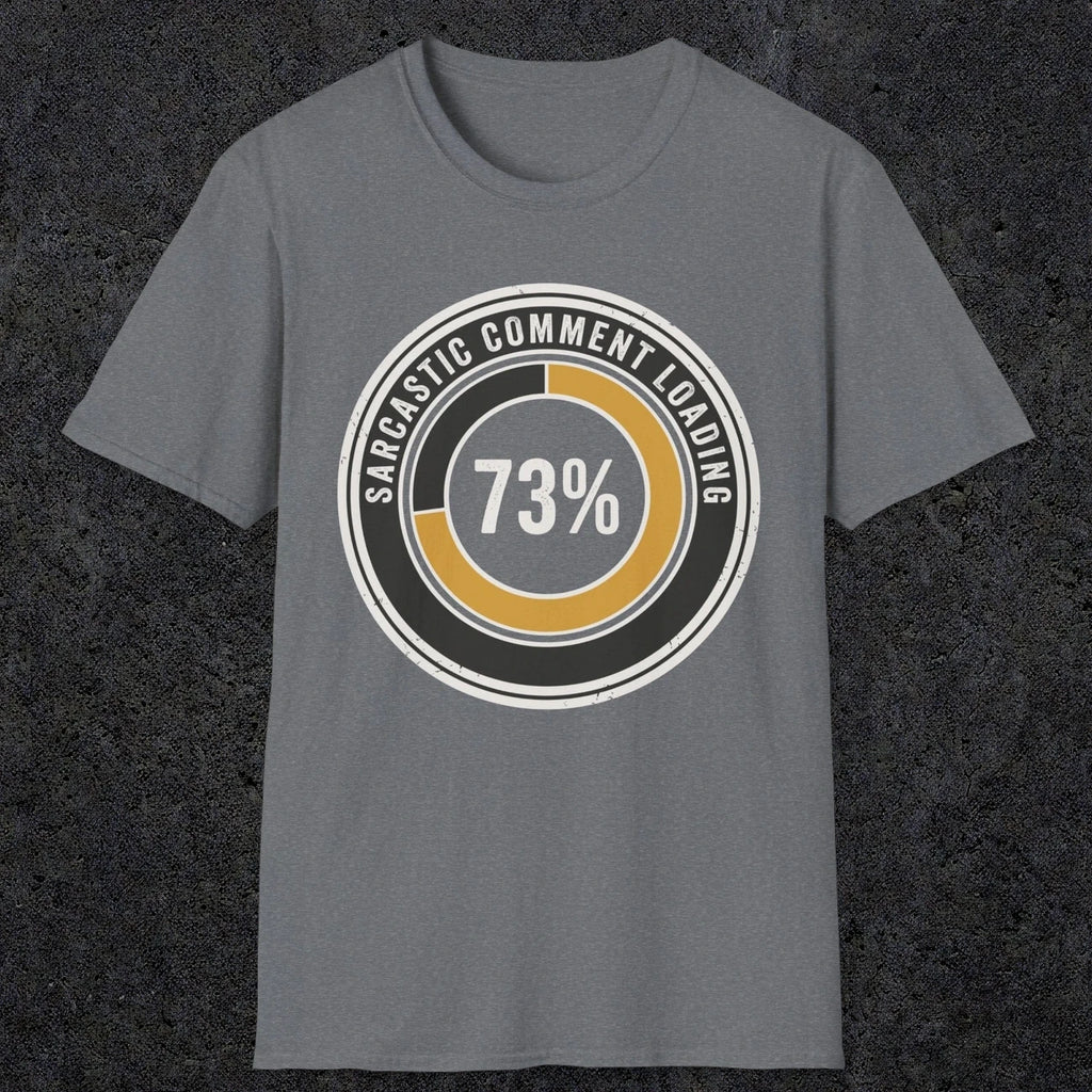 0391 Sarcastic Comment Loading | Funny Dad T-Shirt | RustyDad