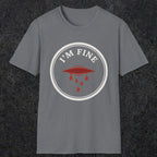 0484 I'M Fine | Funny Dad T-Shirt | RustyDad