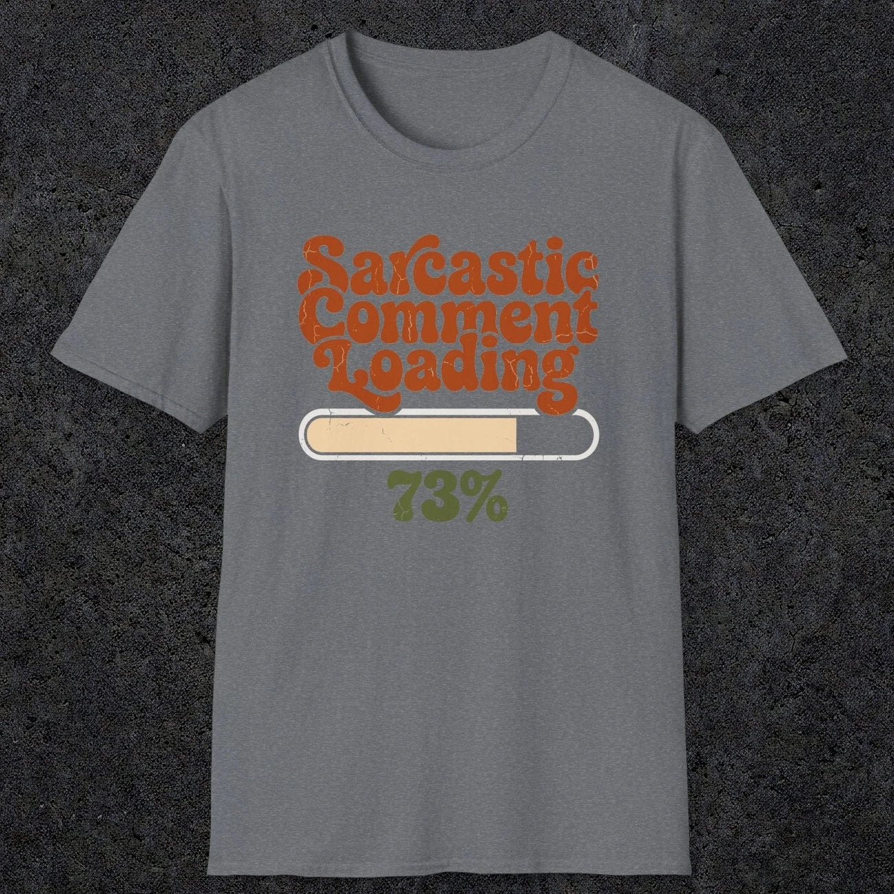 0394 Sarcastic Comment Loading | Funny Dad T-Shirt | RustyDad