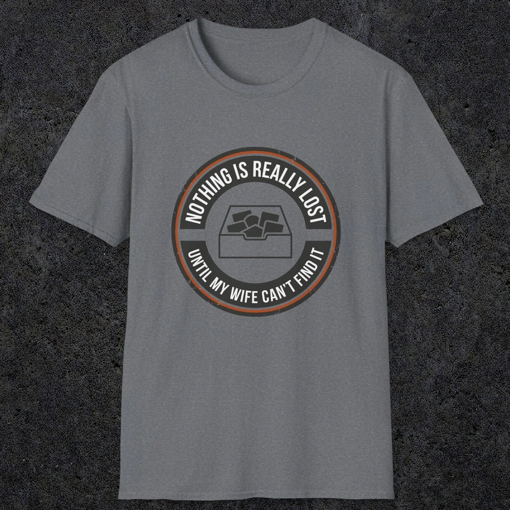 0574 Nothing Is Really Lost | Funny Dad T-Shirt | RustyDad