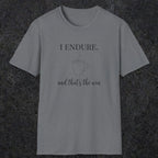 0077 I endure and that's the win | Funny Dad T-Shirt | RustyDad